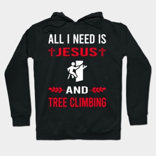 I Need Jesus And Tree Climbing Climber Hoodie